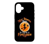 Custodia per iPhone 16 Broom Broke So I Became A Firefighter Halloween Costume