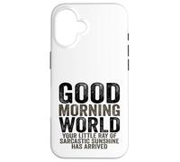 Custodia per iPhone 16 Buongiorno Mondo Raggio del Sarcasmo Sarcastico Sunshine