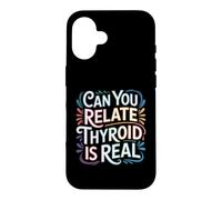 Custodia per iPhone 16 Can You Relate Thyroid Is Real Consapevolezza della lotta