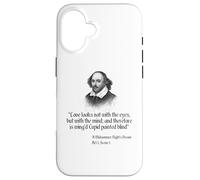 Custodia per iPhone 16 Citazione di Shakespeare - L'amore non sembra con gli occhi