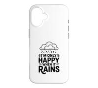 Custodia per iPhone 16 Citazione I'm Only Happy When It Rains