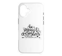 Custodia per iPhone 16 Citazione in versi biblici cristiani Be Strong And Courageous