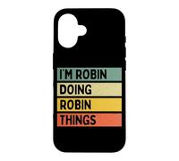 Custodia per iPhone 16 Citazione personalizzata divertente "I'm Robin Doing Robin Things"