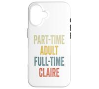 Custodia per iPhone 16 CLAIRE Personalized Retro Girls Part-Time CLAIRE Name