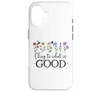 Custodia per iPhone 16 Cling to What is Good God Christian Bible Verse Romans 12:9