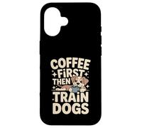 Custodia per iPhone 16 Coffee First Then Train Dog Trainer