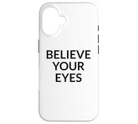 Custodia per iPhone 16 Credi ai tuoi occhi Verità sulla protesta politica narrativa