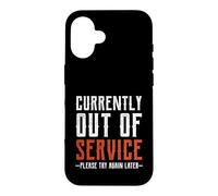 Custodia per iPhone 16 Currently Out Of Service Please Try Again Later Funny