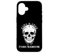 Custodia per iPhone 16 Design gotico con teschio "It's Okay I'm Always Fine"