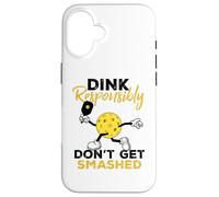 Custodia per iPhone 16 Dink Responsibly Don't Get Smashed Funny Pickleball Player