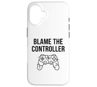 Custodia per iPhone 16 Divertente maglietta regalo per videogiochi, con scritta "Blame The Controller"