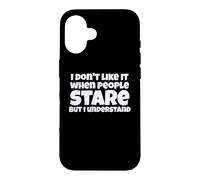 Custodia per iPhone 16 Divertente, non mi piace quando la gente guarda scherzo