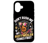 Custodia per iPhone 16 Don't Rush Me My Rottweiler Comes First
