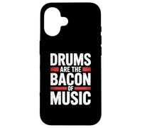 Custodia per iPhone 16 DRUMS ARE THE BACON OF MUSIC