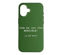 Custodia per iPhone 16 ¡Esa es una idea HORRIBLE! ¿A qué hora? - Spagnolo