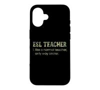 Custodia per iPhone 16 ESL Teacher Like A Normal Teacher Only Way Cooler Dizionario