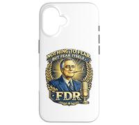 Custodia per iPhone 16 FDR Niente da temere Roosevelt Presidential Quote