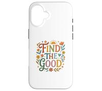 Custodia per iPhone 16 Find Good Uplifting Happy Floral Design Find your Good