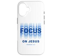 Custodia per iPhone 16 Focus on JESUS - Christian Faith Inspirational Reminder