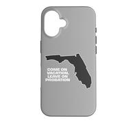 Custodia per iPhone 16 Fun Florida Vieni in vacanza, Lascia su Probation divertente
