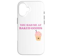 Custodia per iPhone 16 Fun You Had Me at Baked Goods Cupcake Dessert