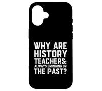 Custodia per iPhone 16 Funny History Teacher Joke Prank Gag Historian Costume