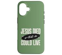 Custodia per iPhone 16 Gesù Died So That We Could Live Christian Faith Message