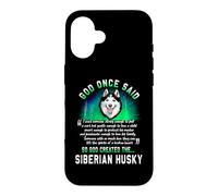 Custodia per iPhone 16 God Once Said God Created The Siberian Husky Funny Dog Lover
