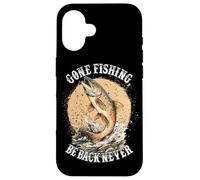 Custodia per iPhone 16 Gone Fishing, Be Back Never Fly Fishing Angler