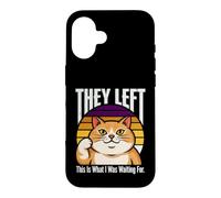 Custodia per iPhone 16 Hanno lasciato questo è quello che stavo aspettando Cat