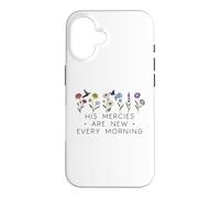 Custodia per iPhone 16 His Mercies are New Every Morning Bible Verse Christian God