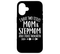 Custodia per iPhone 16 Ho due titoli mamma e matrigna Miglior Bonus Mamma di sempre