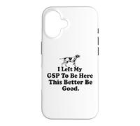 Custodia per iPhone 16 ho lasciato il mio GSP per essere qui, è meglio che vada