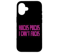 Custodia per iPhone 16 Hocus Pocus I Can't Focus Funny ADHD Positive Saying Humor