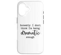 Custodia per iPhone 16 Honestly I Don't Think I'm Being Dramatic Enough Drama Queen