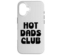 Custodia per iPhone 16 Hot Dad Club Cool Dads I Love Hot Daddy Wife Husband Fathers