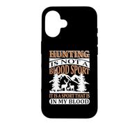 Custodia per iPhone 16 Hunting Is Not A Blood Sport Hunter Life Adventure Nature