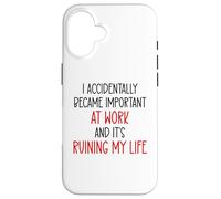 Custodia per iPhone 16 I Accidentally Became Important Work & It's Ruining My Life