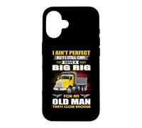 Custodia per iPhone 16 I Ain't Perfect But I Still Can Drive A Big Rig Trucker
