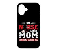 Custodia per iPhone 16 I Am A Nurse and A Mom Nothing Scares Me Nursing Nurses
