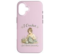 Custodia per iPhone 16 I Crochet So I Don't Unravel Calming Hobby Knitting Craft