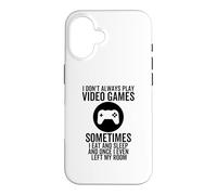 Custodia per iPhone 16 I Don't Always Play Videogiochi Funny Gamer Boys prodotti