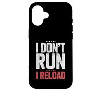 Custodia per iPhone 16 I Don't Run I Reload Funny Gun Humor Sarcasm Funny Quote