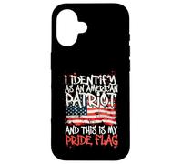 Custodia per iPhone 16 I Identify As An American Patriot This Is My Pride Flag
