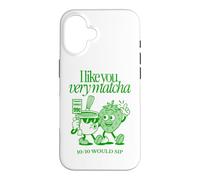 Custodia per iPhone 16 I Like You Very Matcha Latte 10/10 Sip Funny Tea Pun