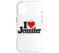 Custodia per iPhone 16 I LOVE HEART JENNIFER JEN JENNY NOME SU UN TEE
