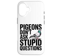 Custodia per iPhone 16 I piccioni non fanno domande stupide