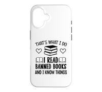 Custodia per iPhone 16 I Read Banned Books I Know Things,Banned Book Lover Bookish