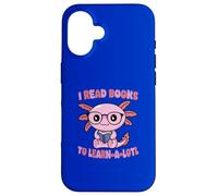 Custodia per iPhone 16 I Read Books To Learn A-lotl Sea Creature Kawaii Carino Divertente