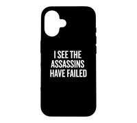 Custodia per iPhone 16 I See The Assassins Have Failed Funny